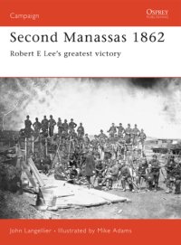 cover of the book Second Manassas 1862: Robert e Lee's Greatest Victory