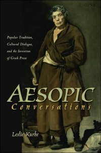 cover of the book Aesopic conversations: popular tradition, cultural dialogue, and the invention of Greek prose