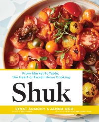 cover of the book SHUK: the heart of israeli cooking