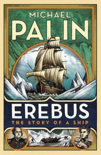 cover of the book Erebus: The Story of a Ship