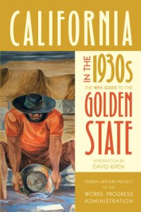 cover of the book California in the 1930s: the WPA guide to the Golden State