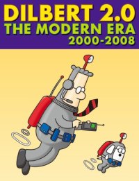 cover of the book Dilbert 2.0: 20 years of Dilbert. The modern era, 2001-2008