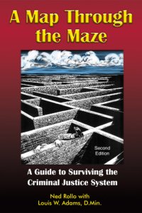 cover of the book A map through the maze: a guide to surviving the criminal justice system