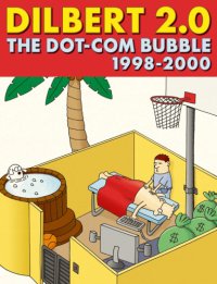 cover of the book Dilbert 2.0: 20 years of Dilbert. The dot-com bubble, 1998-2000