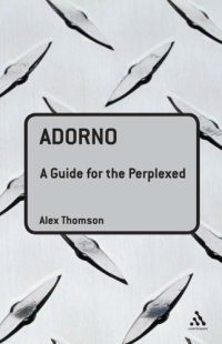 cover of the book Adorno: a guide for the perplexed