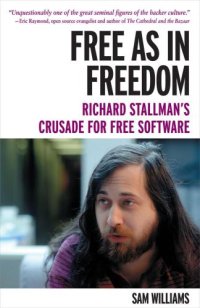 cover of the book Free as in Freedom: Richard Stallman's Crusade for Free Software