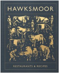 cover of the book Hawksmoor: restaurants & recipes