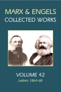 cover of the book Karl Marx, Frederick Engels. Volume 42, Letters, 1864-68