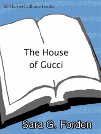 cover of the book The house of Gucci: a sensational story of murder, madness, glamour, and greed