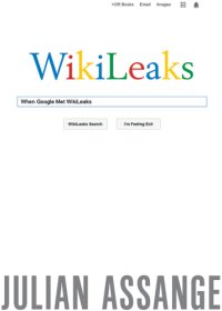 cover of the book When Google Met WikiLeaks