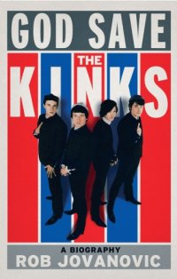 cover of the book God Save the Kinks: a Biography