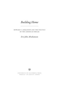 cover of the book Building home Howard F. Ahmanson and the politics of the American dream