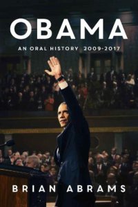 cover of the book Obama: an oral history 2009-2017