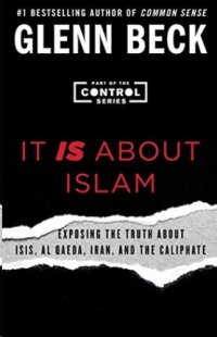 cover of the book It is about islam: Exposing the Truth About ISIS, Al Qaeda, Iran, and the Caliphate