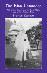 cover of the book The Klan Unmasked: With a New Introduction by David Pilgrim and a New Author's Note: 1