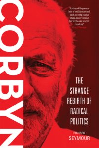 cover of the book Corbyn: the strange rebirth of radical politics