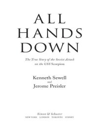 cover of the book All hands down: the true story of the Soviet attack on the USS Scorpion