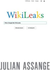 cover of the book When Google Met WikiLeaks