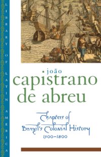 cover of the book Chapters of Brazil's colonial history, 1500-1800