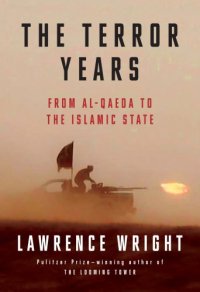 cover of the book The terror years: from al-Qaeda to the Islamic State