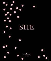 cover of the book She: muses, visionaries, and madcap heroines