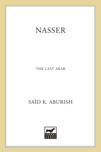 cover of the book Nasser: the last Arab