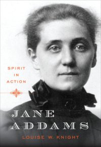 cover of the book Jane Addams: spirit in action