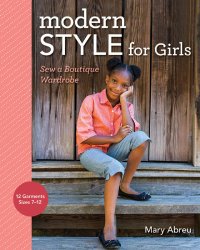 cover of the book Modern style for girls: sew a boutique wardrobe