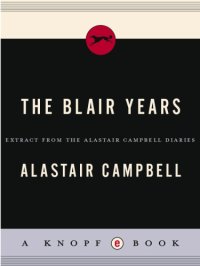 cover of the book The Blair years: extracts from the Alastair Campbell diaries