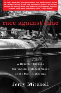 cover of the book Race against time [Release date Feb. 4, 2020]: a reporter reopens the unsolved murder cases of the civil rights era