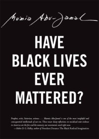 cover of the book Have Black Lives Ever Mattered?