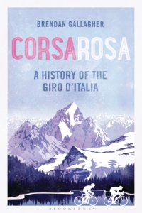 cover of the book Corsa rosa: a history of the Giro d'Italia