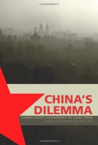 cover of the book China's Dilemma  Economic Growth, The Environment and Climate Change