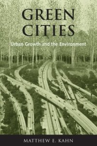 cover of the book Green Cities: Urban Growth And the Environment