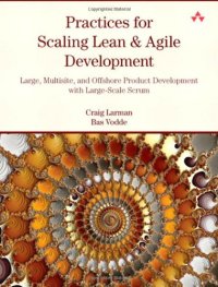 cover of the book Practices for Scaling Lean & Agile Development: Large, Multisite, and Offshore Product Development with Large-Scale Scrum