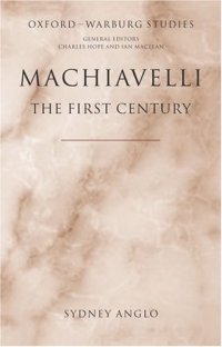 cover of the book Machiavelli - The First Century: Studies in Enthusiasm, Hostility, and Irrelevance