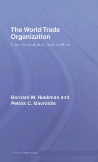 cover of the book The World Trade Organization: Law, Economics, and Politics