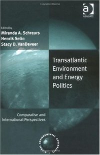 cover of the book Transatlantic environment and energy politics: comparative and international perspectives