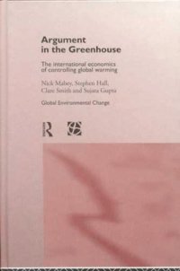 cover of the book Argument in the Greenhouse: The International Economics of Controlling Global Warming