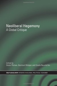 cover of the book Neoliberal Hegemony: A Global Critique