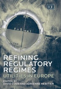 cover of the book Refining Regulatory Regimes: Utilities in Europe