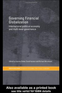 cover of the book Governing Financial Globalisation: The Political Economy of Multi-level Governance