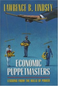 cover of the book Economic Puppetmasters: Lessons from the Halls of Power