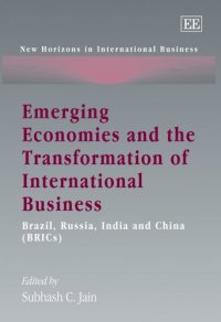 cover of the book Emerging Economies and the Transformation of International Buisness: Brazil, Russia, India And China