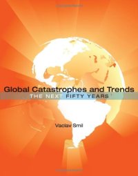 cover of the book Global Catastrophes and Trends: The Next Fifty Years