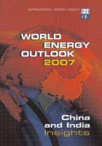 cover of the book World Energy Outlook 2007:  China and India Insights