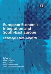 cover of the book European Economic Integration And South-East Europe: Challenges And Prospects