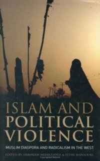 cover of the book Islam and Political Violence: Muslim Diaspora and Radicalism in the West