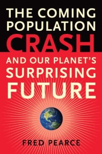 cover of the book The coming population crash and our planet's surprising future