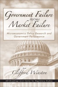 cover of the book Government Failure versus Market Failure: Microeconomic Policy Research and Government Performance